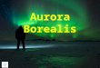 Aurora borealis (v.m.)