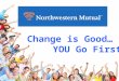 Change is Good -  You Go First  Keynote for Northwestern Mutual