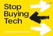 Stop Buying Tech
