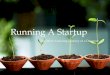 Running a Startup