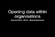 csv,conf 2014 - Open data within organizations