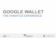 Google Wallet: The Fanatics Experience