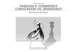Fashion E-commerce - Conversion versus branding? (SXSW 2014 talk by Pieter Jongerius)