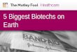 5 Biggest Biotechs on Earth