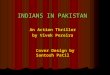 Indians in Pakistan - The Best Indian Novel written by the best Indian Author in English
