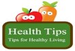 Health Tips For A Healthy Life Style