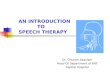 An introduction to speech therapy
