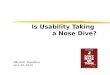 Is Usability Taking a Nose Dive?