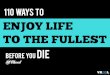Ways to Enjoy Life to the Fullest Before You Die â€“ Enjoy Life Quotes