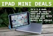 With no similarities Apple iPad Mini Deals Has Got Its Own Worthiness!