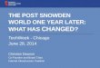 The Post Snowden World One Year Later: What Has Changed?