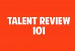 Talent review 101
