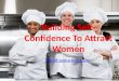 How To Build Self-Confidence To Attract Women