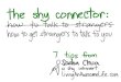 The Shy Connector