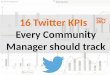 16 Twitter Metrics Every Community Manager Should Track