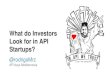 What do Investors Look for in API Startups?