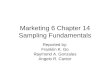 Marketing 6 chapter 14 sampling fundamentals
