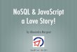 NoSQL and JavaScript: a love story