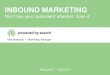 Inbound Marketing: Don’t buy your customers’ attention. Earn it
