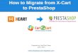 How to Migrate from X-Cart to PrestaShop