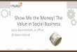 Show me the money! The value in social business at Engage 2014