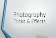 Photography tricks & special effects