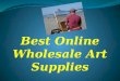 Best Online Wholesale Art Supplies