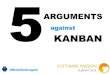 5 Arguments Against Kanban