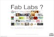 The #FabLabs : 10 Questions, 1,000 Answers !