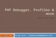PHP: Debugger, Profiler and more