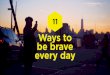 BRAVERY: 11 ways to be brave everyday by Jeff Lee