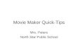 Movie Maker Quick-Tips