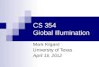 CS 354 Global Illumination