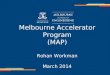 Melbourne Accelerator Program 2014 Information Night