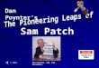 The Pioneering Leaps of Sam Patch