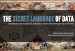 The Secret Language of Data
