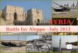 SYRIA_  Battle for Aleppo-  July 2012