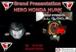 Brand Presentation for Hero Honda Hunk