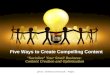 Five Ways to Create Compelling Content