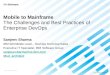 Mobile to mainframe - The Challenges and Best Practices of Enterprise DevOps