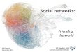 Social Networks: Friending the World
