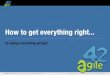 How to get everything right... by doing everything wrong? (Andrea Tomasini, agile42)