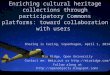 Sharing is caring keynote 'Enriching cultural heritage collections through a Participatory Commons