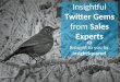 Insightful Twitter Gems from our Favorite Sales Experts