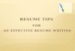 Resume tips for effective resume writing