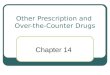 Chapter 14   Other Prescription & Otc Drugs