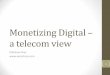 “Monetization of digital services and Telecoms skin in the game” by Ehtisham Rao
