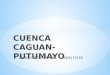 CUENCA CAGUAN- PUTUMAYO