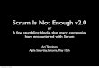 Scrum is not enough v2.0