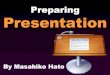 Preparing presentation-from presentationzen